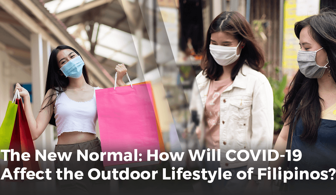 The New Normal: How Will COVID-19 Affect the Outdoor Lifestyle of Filipinos?