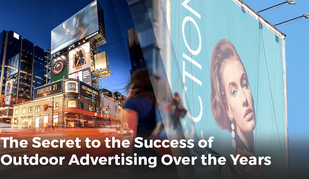 The Secret to the Success of Outdoor Advertising Over the Years